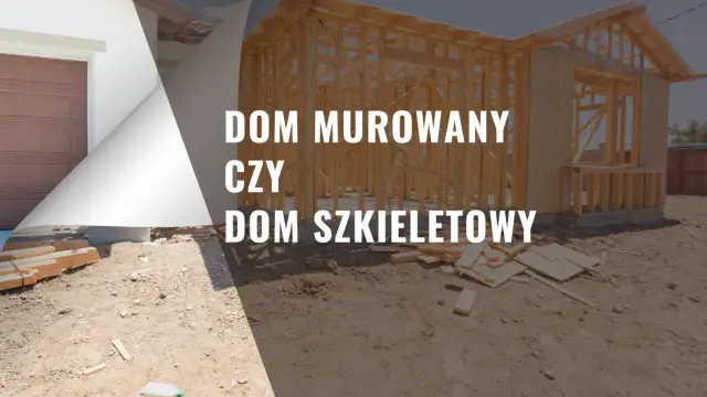 Dom szkieletowy czy murowany - co wybrać, by uniknąć kosztów?