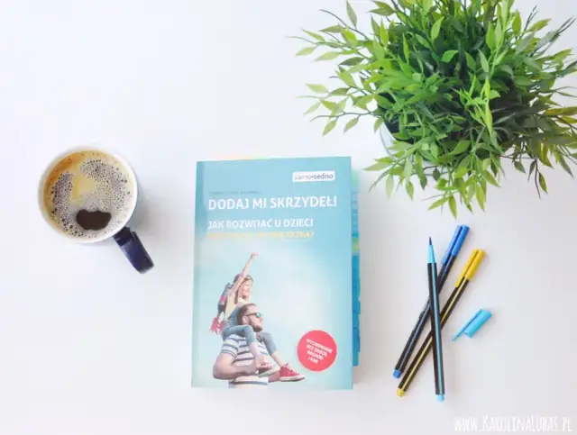 Dodaj dziecku skrzydeł: Buduj motywację wewnętrzną! Poradnik dla rodziców