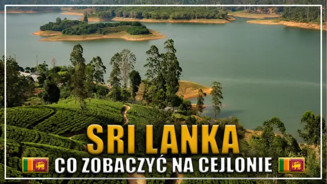 Sri Lanka: Atrakcje, porady i plan podróży marzeń przewodnik