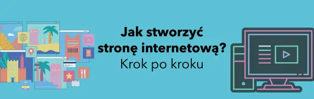 Strona internetowa krok po kroku: Jak stworzyć ją samemu i ile kosztuje?
