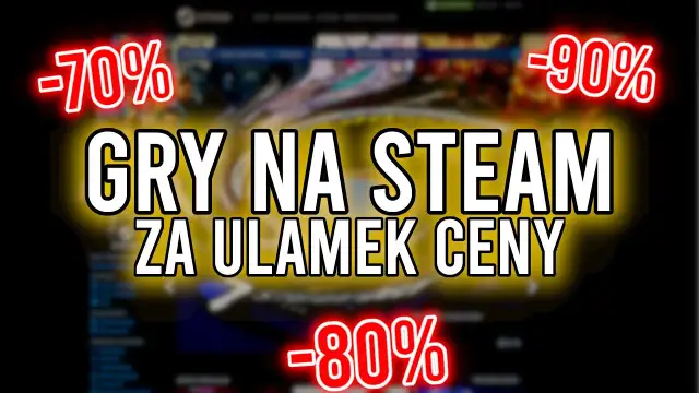 Jak kupować gry na Steam taniej i unikać przepłacania?