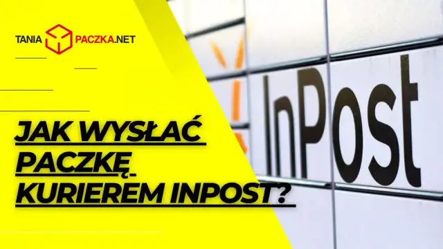 Żółte tło z tekstem "JAK WYSŁAĆ PACZKĘ KURIEREM INPOST?" i logo InPost.