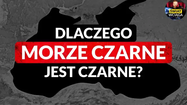 Dlaczego Morze Czarne? Nauka, historia i tajemnice nazwy