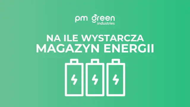Magazyn energii 5 kWh - na ile wystarczy i co realnie zasili?