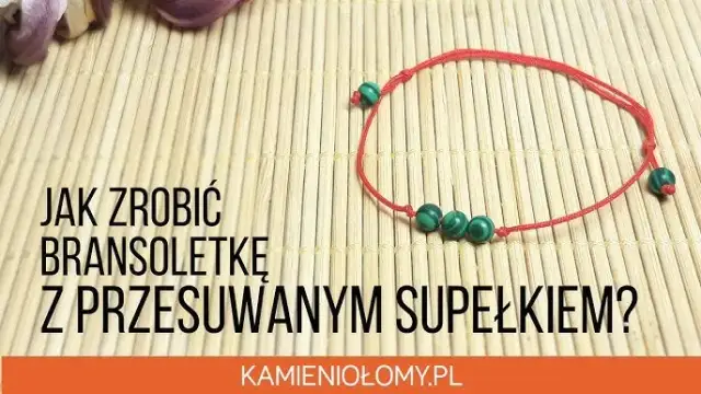 Jak zawiązać bransoletkę? Trwałe zapięcia i triki krok po kroku.