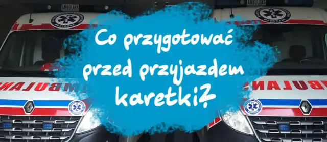 Kiedy można wezwać karetkę pogotowia? Ważne informacje i przykłady