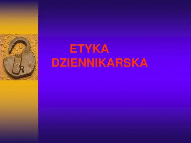 10 Zasad Etyki Dziennikarskiej, Których Każdy Dziennikarz Powinien Przestrzegać