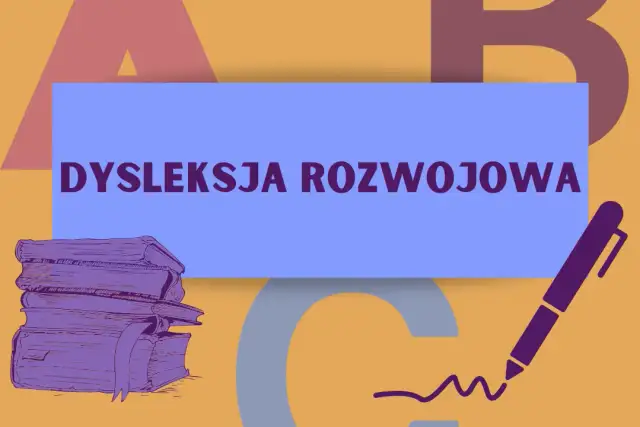 Dysleksja rozwojowa - co to jest i jak wpływa na dzieci?