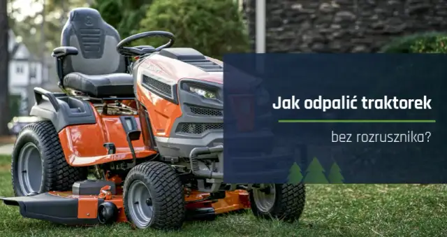 Jak odpalić traktorek kosiarkę bez akumulatora - sprawdzone metody