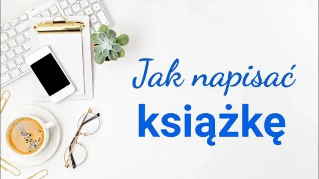 Jak napisać książkę? Kompletny przewodnik krok po kroku