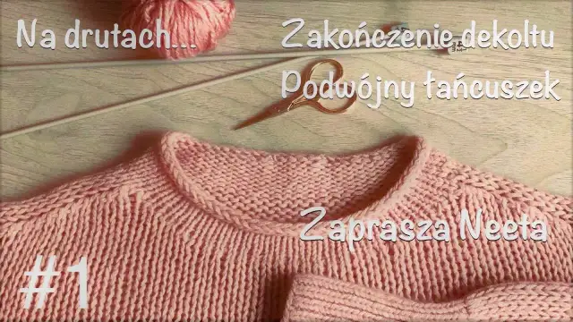 Jak zakończyć sweter na drutach, aby uniknąć nieestetycznych krawędzi
