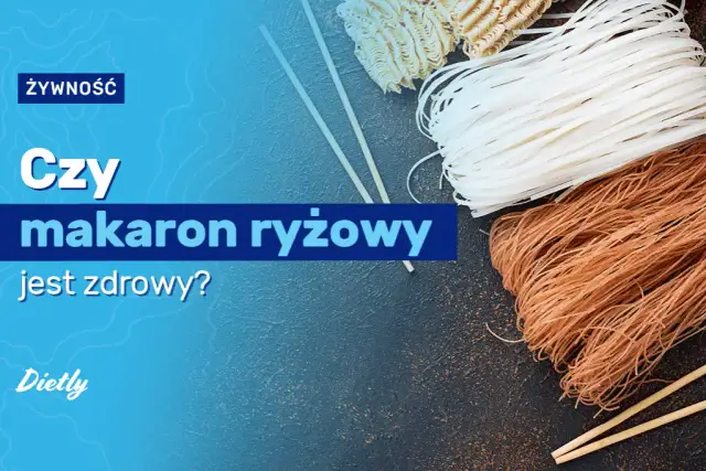 Czy makaron ryżowy jest dietetyczny? Sprawdź jego ukryte kalorie