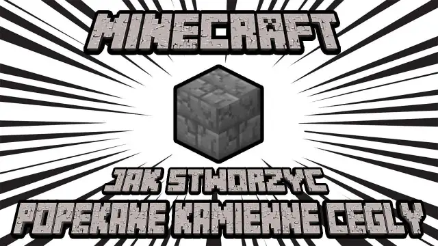 Jak zrobić popękane kamienne cegły w Minecraft i uniknąć błędów