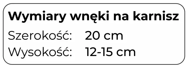 Wymiary wnęki na karnisz: szerokość 20 cm, wysokość 12-15 cm.