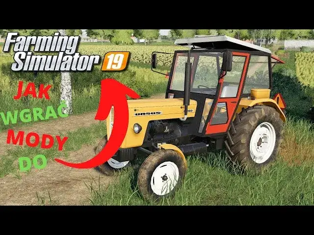 Jak dodać mody do FS 19 i uniknąć problemów z instalacją