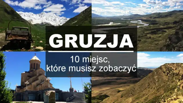 Niezapomniane atrakcje w Gruzji, które musisz zobaczyć podczas podróży