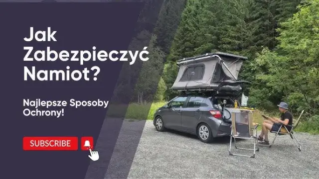 Jak zabezpieczyć namiot przed kradzieżą i uniknąć strat podczas biwaku