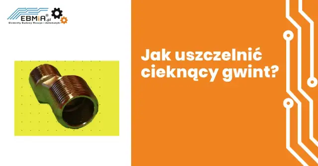 Jak uszczelnić cieknący zawór grzybkowy i uniknąć kosztownych napraw