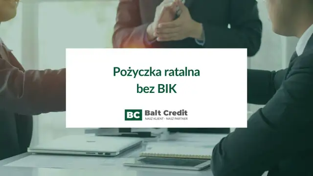 Szukasz pożyczki ratalnej bez BIK? Balt Credit oferuje szybkie rozwiązania finansowe.