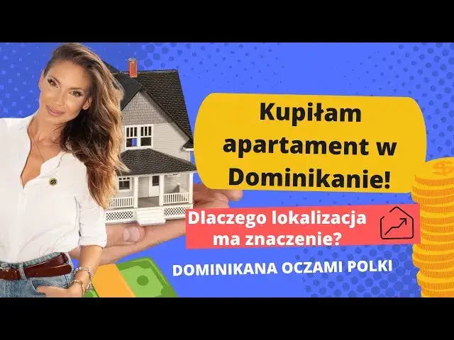 Czy Polak może kupić nieruchomość na Dominikanie? Wszystko, co musisz wiedzieć!