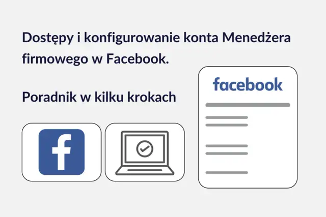 Jak założyć konto reklamowe na Facebooku? Pełny przewodnik