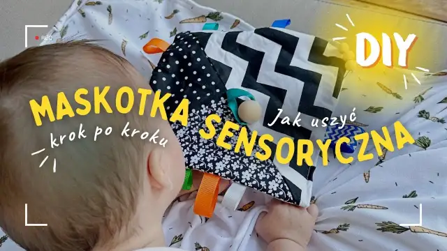 Jak uszyć szmatkę przytulankę - proste kroki i bezpieczne materiały