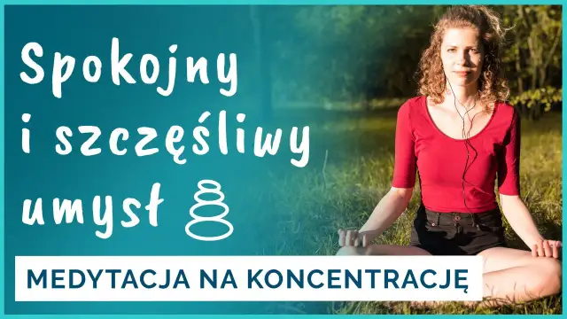 Jak oczyścić umysł medytacja - skuteczne techniki na relaks i spokój