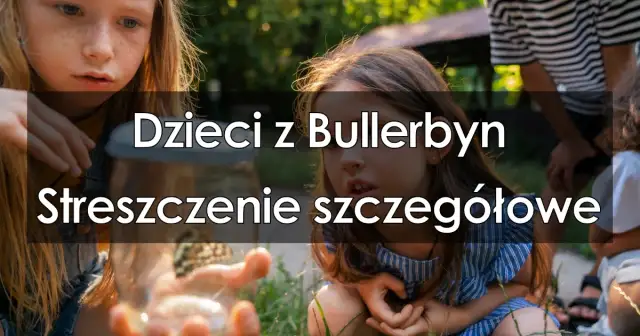 Kto w książce Dzieci z Bullerbyn opowiada o przygodach dzieci?