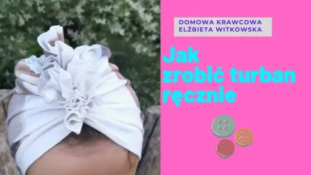 Jak uszyć opaskę turban dla dziewczynki – łatwy i szybki sposób