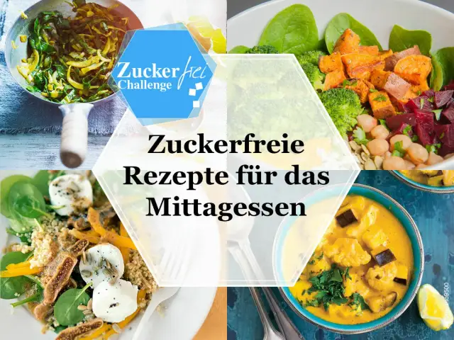 Zuckerfreie Hauptgerichte: 15 leckere Rezepte für jeden Tag