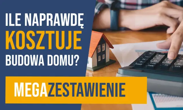 Ile średnio kosztuje budowa domu? Sprawdź, co wpływa na ceny