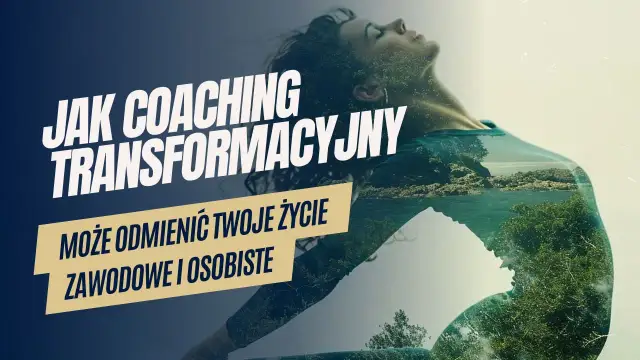 Kim jest coach i jak może zmienić twoje życie osobiste i zawodowe