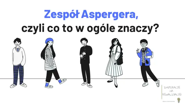 Zespół Aspergera: Definicja, objawy, diagnoza i skuteczne wsparcie