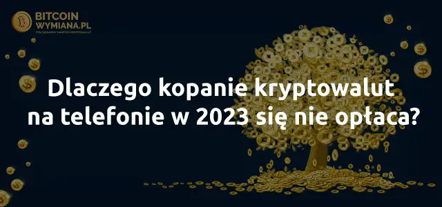 Kopanie kryptowalut na telefonie? Prawda, ryzyka i lepsze alternatywy