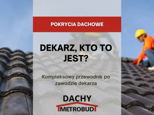 Dekarz: Praca, Zarobki, Wymagania. Kompleksowy Przewodnik