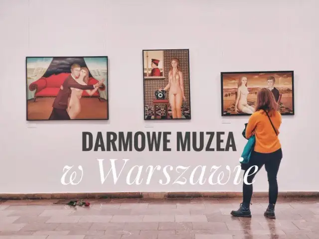 Warszawskie muzea za darmo: Kiedy warto je odwiedzić? Poradnik