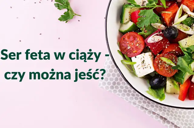 Ser feta w ciąży: Bezpieczny wybór? Pasteryzacja to klucz!