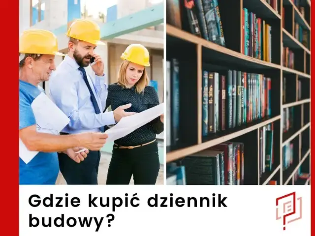 Gdzie kupić dziennik budowy w Bydgoszczy? Sprawdź najlepsze opcje