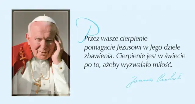 Cytaty Karola Wojtyły, które zmieniają życie i inspirują do działania