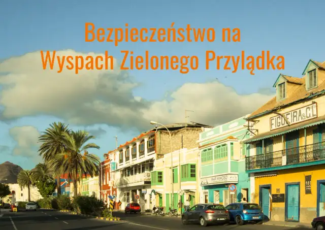 Wyspy Zielonego Przylądka – czy jest bezpiecznie dla turystów?