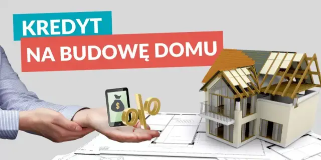 Kredyt na dokończenie budowy domu - Jakie są dostępne opcje kredytowe na budowę?