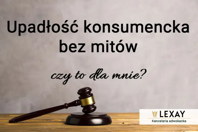 Upadłość konsumencka: Oddłużenie bez tajemnic zyskasz czy stracisz?