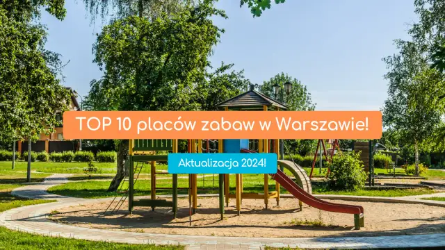 Place zabaw otwarte? Sprawdź, zanim wyjdziesz z dzieckiem!