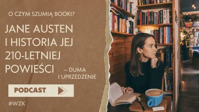 Duma i uprzedzenie książka o czym jest? Główne wątki i tematyka powieści