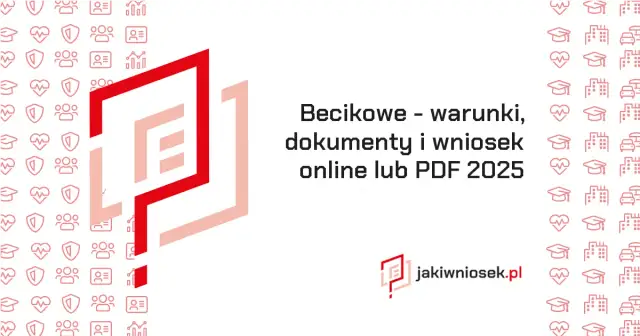 Becikowe 2024/2025: Kiedy przysługuje? Warunki, terminy, dokumenty