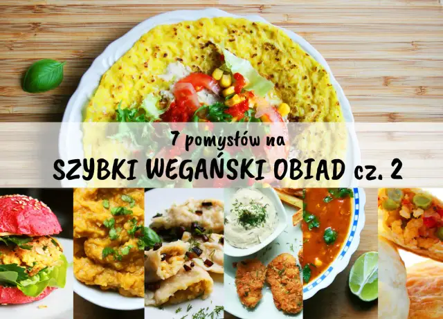 Wegański obiad: 30 min, polskie klasyki i światowe hity!