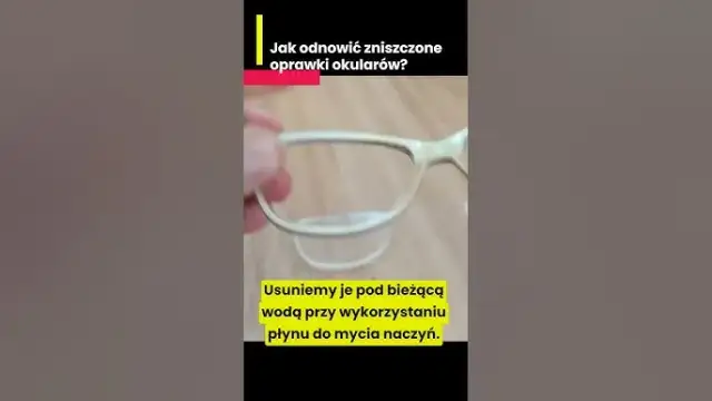 Jak odnowić oprawki okularów - 5 sprawdzonych metod regeneracji w domu