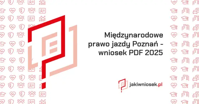 Jak wyrobić międzynarodowe prawo jazdy w Poznaniu? Poradnik krok po