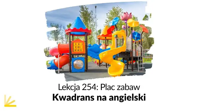 Jak jest plac zabaw po angielsku? Odkryj różne tłumaczenia i synonimy