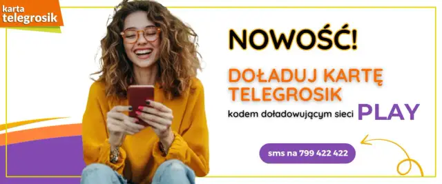 Uśmiechnięta kobieta z telefonem, napis "DOŁADUJ KARTĘ TELEGROSIK kodem sieci PLAY".